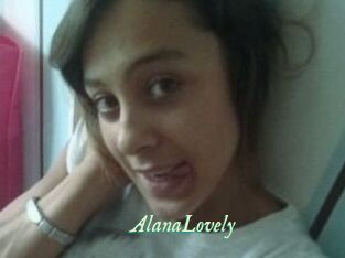AlanaLovely