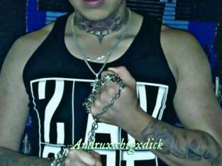 Andruxxbigxdick