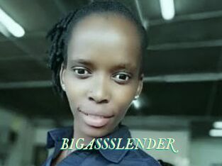 BIGASSSLENDER