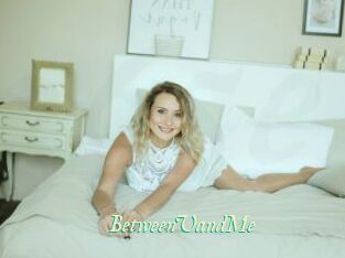 BetweenUandMe