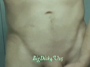 BigDick4U25