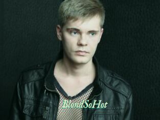 BlondSoHot