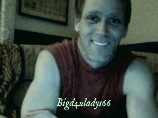 Bigd4uladys66