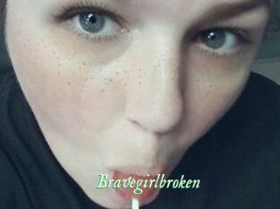 Bravegirlbroken
