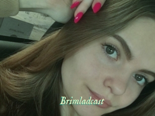 Brimladcast