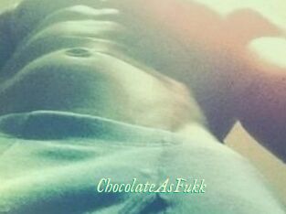 ChocolateAsFukk