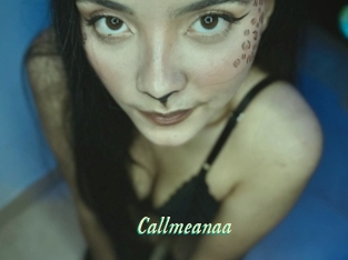 Callmeanaa