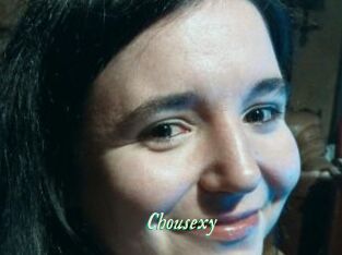 Chousexy