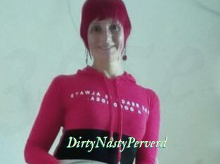 DirtyNastyPerverd
