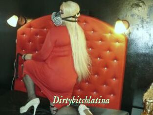 Dirtybitchlatina