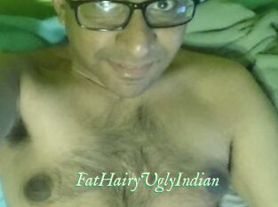 FatHairyUglyIndian