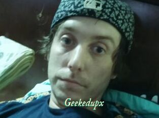 Geekedupx