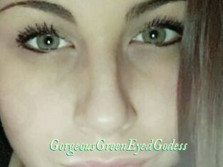 GorgeousGreenEyedGodess