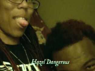 Hazel_Dangerous