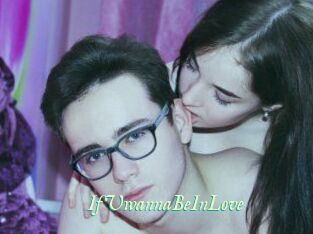 IfUwannaBeInLove