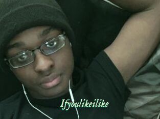 Ifyoulikeilike