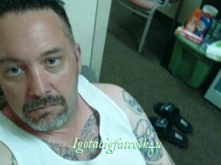 Igotabigfatcock4u