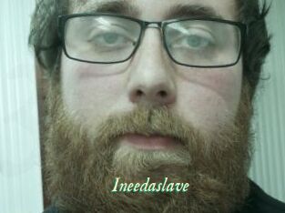Ineedaslave