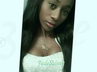 JadeSkinny