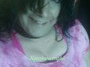 Katiekatostrophic