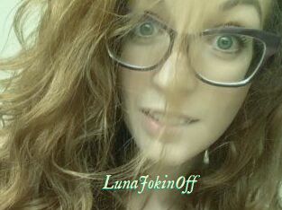 LunaJokinOff