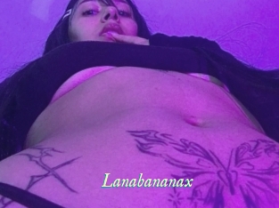 Lanabananax