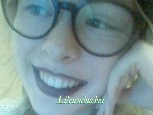 Lilcumbucket