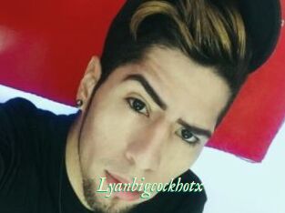 Lyanbigcockhotx