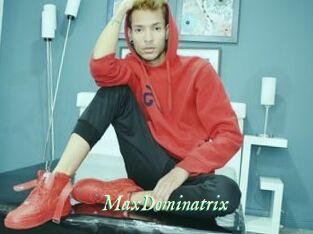 MaxDominatrix