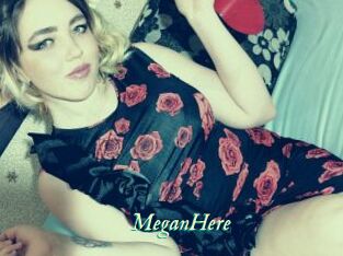 MeganHere