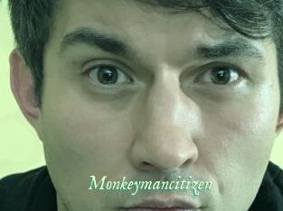 Monkeymancitizen