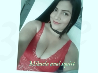 Mikaela_anal_squirt