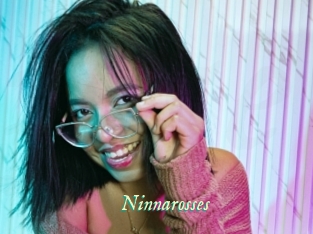 Ninnarosses