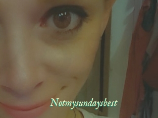 Notmysundaysbest