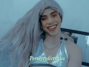 Pervertydirtyxxx
