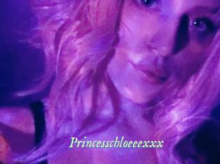 Princesschloeeexxx