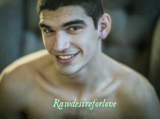 Rawdesireforlove
