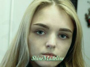 ShineMadeline