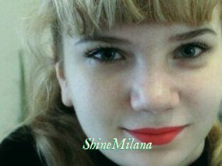 ShineMilana
