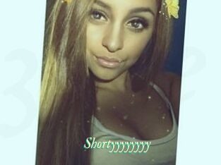 Shortyyyyyyyy