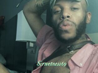 Sirwetness69