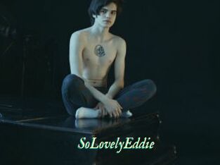 SoLovelyEddie