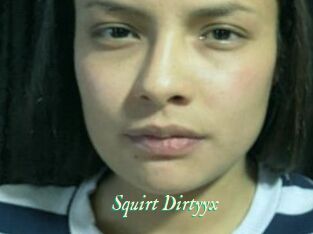 Squirt_Dirtyyx