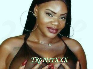 TROPHYXXX