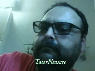 TaterPleasure