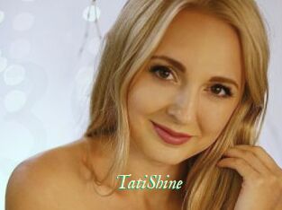 TatiShine