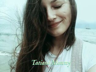 Tatiana_Mommy
