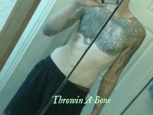 Throwin_A_Bone