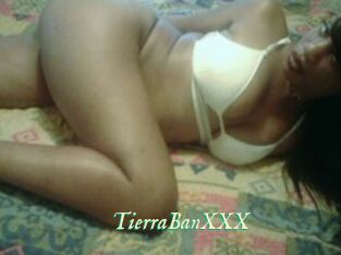 TierraBanXXX