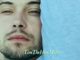 TimTheHunMiller